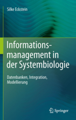 Informationsmanagement in der Systembiologie, Springer 2011