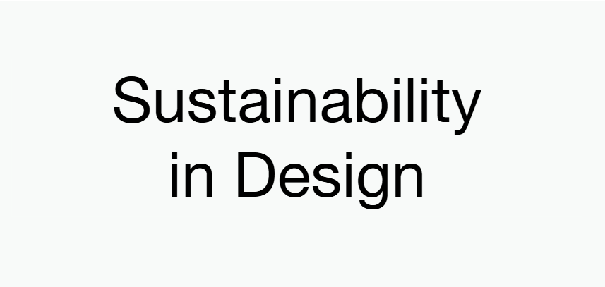 Sustainability in Design