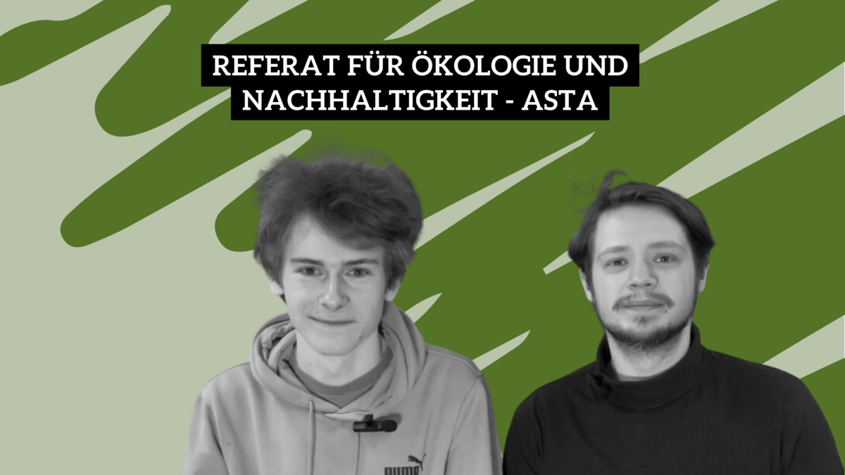 Referat für Ökologie und Nachhaltigkeit des AStAs