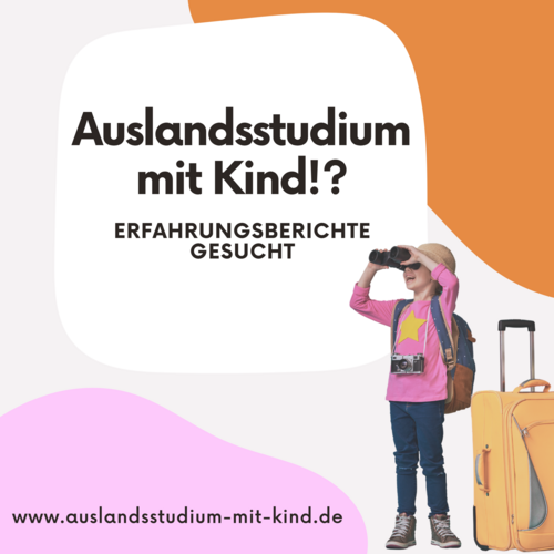 Kind mit Koffer und Fernglas, daneben die Überschrift Auslandsstudium mit Kind?! Erfahrungsberichte gesucht