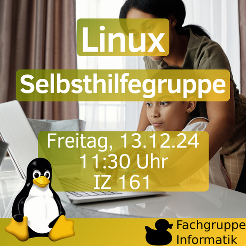 Linux Selbsthilfegruppe Freitag, 13.12.24 11:30 Uhr IZ 161